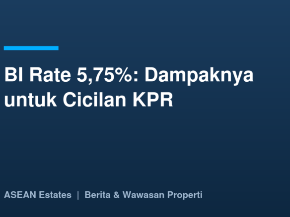 Kartu judul: BI Rate 5,75% dan dampaknya untuk cicilan KPR